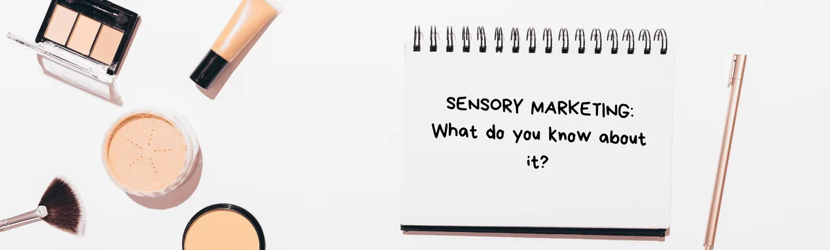 Five-Sense Marketing Principles for Beauty Brands